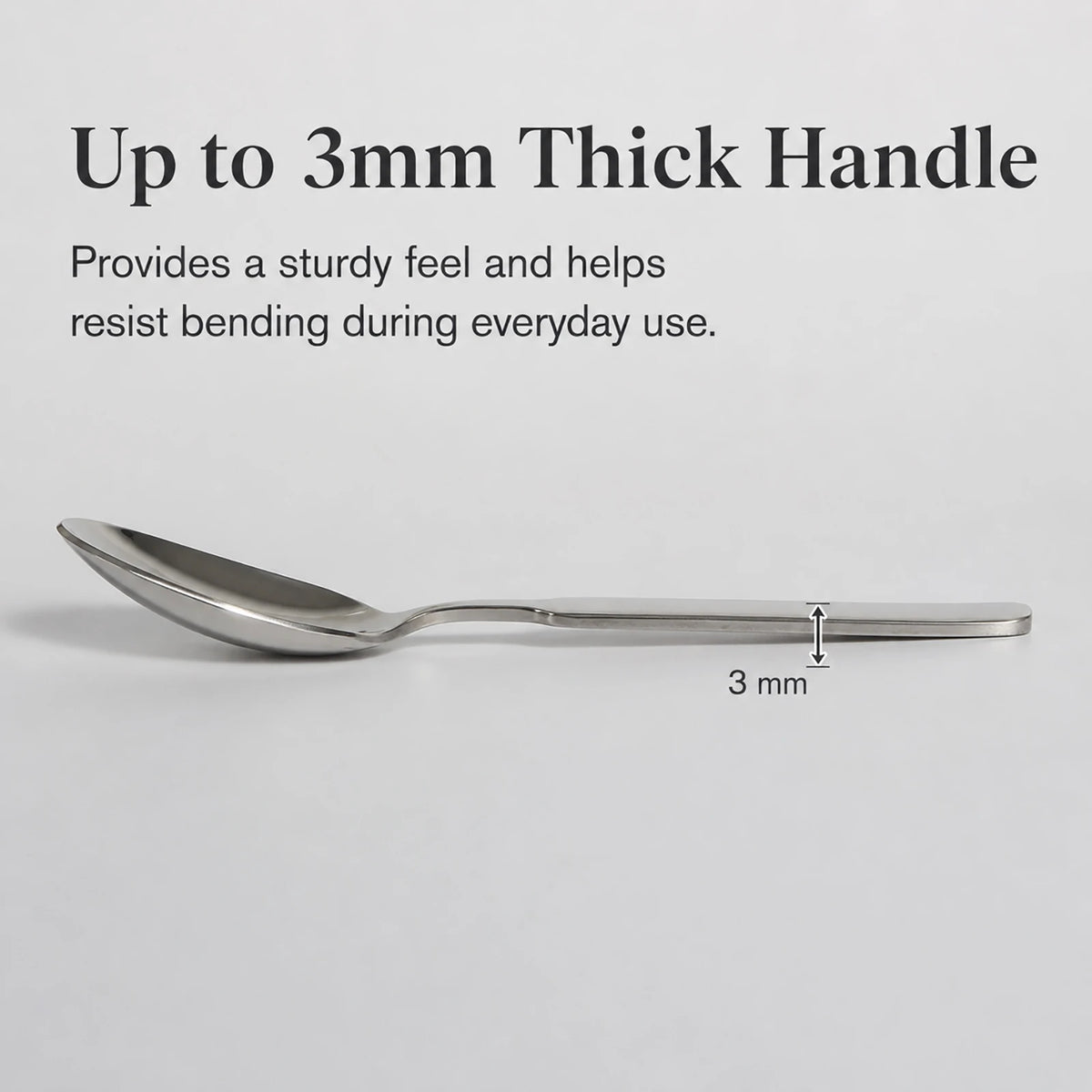 Dinner spoon with reinforced stainless steel handle up to 3 mm thick